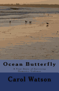 Ocean Butterfly: A True Story of Surviving Domestic Violence