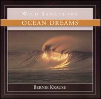 Ocean Dreams - Bernie Krause