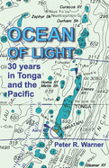 Ocean of Light: 30 Years in Tonga and the Pacific: (Worldwide Edition)