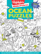 Ocean Puzzles: Over 100 Search and Find Puzzles with Sea Creatures, Marine Animals and More Under the Sea Picture Scenes, Ocean Picture Puzzles for Kids 6 and Up