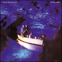 Ocean Rain - Echo & the Bunnymen