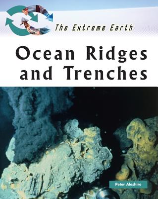 Ocean Ridges and Trenches - Aleshire, Peter, and Nash, Geoffrey H