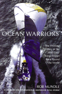 Ocean Warriors: The Thrilling Story of the 2001/2002 Volvo Ocean Race Round the World