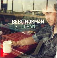 Ocean - Bebo Norman