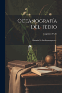 Oceanografia del Tedio: Historias de Las Esparragueras...