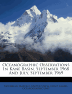 Oceanographic Observations in Kane Basin, September 1968 and July, September 1969...