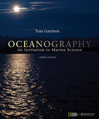 Oceanography: An Invitation to Marine Science - Garrison, Tom S