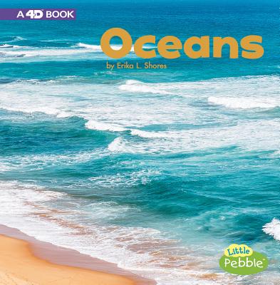 Oceans: A 4D Book - Shores, Erika L