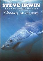 Ocean's Deadliest - 