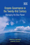 Oceans Governance in the Twenty-First Century: Managing the Blue Planet