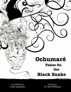 Ochumar Takes On the Black Snake