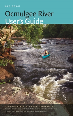 Ocmulgee River User's Guide - Cook, Joe, and Carroll, Andy