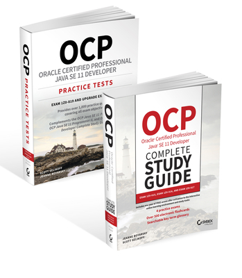 OCP Java SE 11 Developer Complete Certification Kit: Exam 1Z0-815, Exam 1Z0-816, and Exam 1Z0-817 - Boyarsky, Jeanne, and Selikoff, Scott