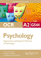 OCR A2 Psychology: Guide to Approaches and Research Methods in Psychology