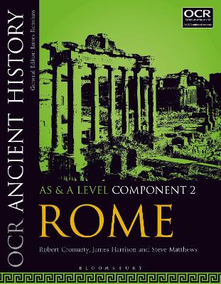 OCR Ancient History AS and A Level Component 2: Rome - Cromarty, Robert, Dr., and Harrison, James, and Matthews, Steve