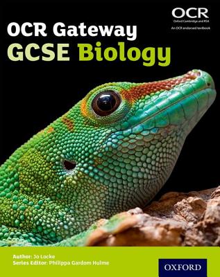 OCR Gateway GCSE Biology Student Book - Locke, Jo, and Gardom Hulme, Philippa (Series edited by)