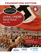 OCR GCSE (9-1) History B (SHP) Foundation Edition: Living under Nazi Rule 1933-1945