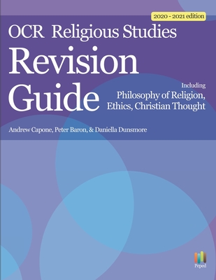 OCR Religious Studies Revision Guide for H573 1/2/3 - Dunsmore, Daniella, and Capone, Andrew, and Baron, Peter