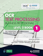 OCR Text Processing (Business Professional) Level 2 Book 1 Text  Production, Word Processing and Audio Transcription