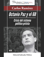 Octavio Paz y el 68: Crisis del sistema poltico prista