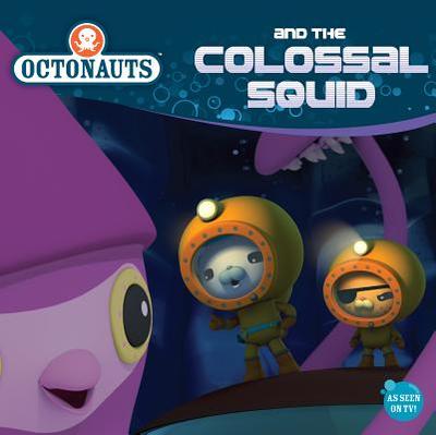 Octonauts and the Colossal Squid - Grosset & Dunlap
