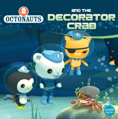 Octonauts and the Decorator Crab - Grosset & Dunlap