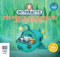 Octonauts: The Great Algae Escape and Other Stories