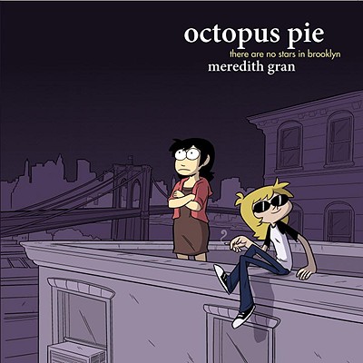 Octopus Pie: There Are No Stars in Brooklyn - Gran, Meredith