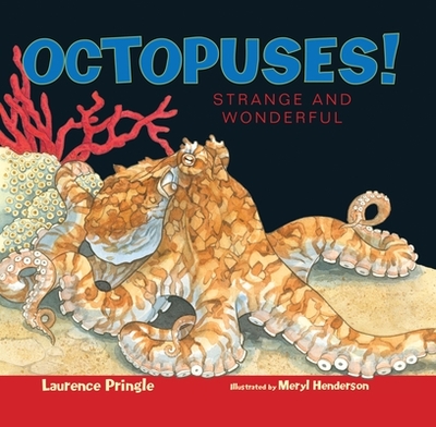 Octopuses!: Strange and Wonderful - Pringle, Laurence