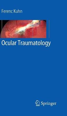 Ocular Traumatology - Kuhn, Ferenc