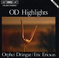 OD Highlights - Orphei Drngar (choir, chorus); Radio Symphony Orchestra