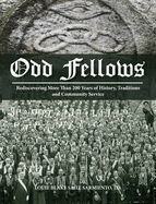 Odd Fellows: Rediscovering More Than 200 Years of History, Traditions, and Community Service (Full color)