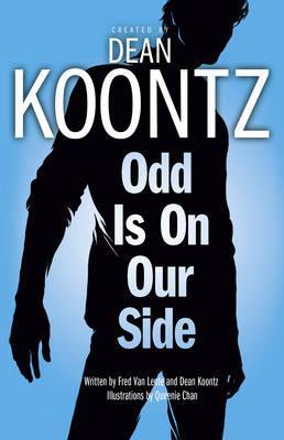 Odd is on Our Side - Koontz, Dean, and Lente, Fred Van