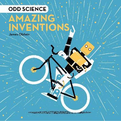 Odd Science - Amazing Inventions - Olstein, James