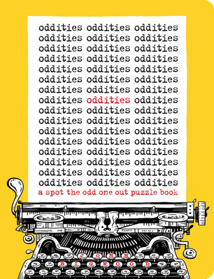 Oddities: A Spot the Odd One Out Puzzle Book - Bigwood, John