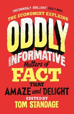 Oddly Informative: Matters of fact that amaze and delight - Standage, Tom