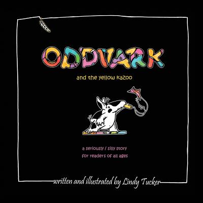 Oddvark, and the Yellow Kazoo - 