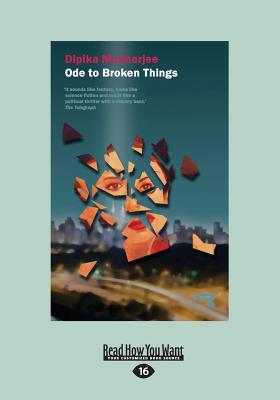 Ode to Broken Things: A Novel - Mukherjee, Dipika