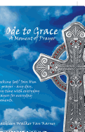 Ode to Grace a Moment of Prayer: Seeking God? Join Him in Prayer-Any Day, Any Time with Everyday Prayers for Everyday Moments