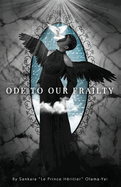 Ode to Our Frailty