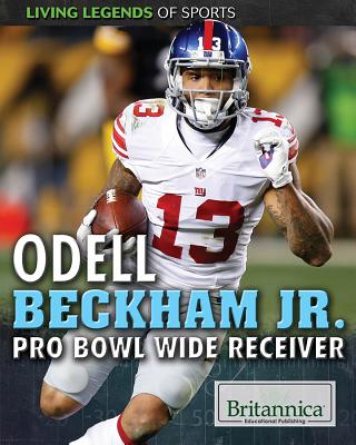 Odell Beckham Jr.: Pro Bowl Wide Receiver - Nagelhout, Ryan