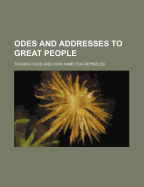 Odes and Addresses to Great People