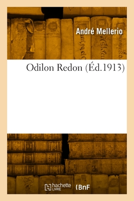 Odilon Redon - Mellerio, Andr?