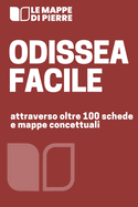 Odissea Facile: attraverso oltre 100 mappe concettuali, riassunti e schede