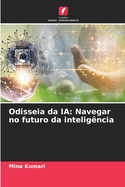 Odisseia da IA: Navegar no futuro da intelig?ncia