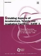 Oecd Proceedings Shielding Aspects of Accelerators, Targets and Irradiation Facilities - Satif 4: Workshop Proceedings - Knoxville, Tennessee, USA, 17-18 September 1998