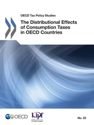 OECD Tax Policy Studies The Distributional Effects of Consumption Taxes in OECD Countries - Oecd