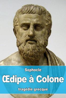 OEdipe  Colone - LeConte de Lisle, Charles-Marie Ren (Translated by), and Sophocles