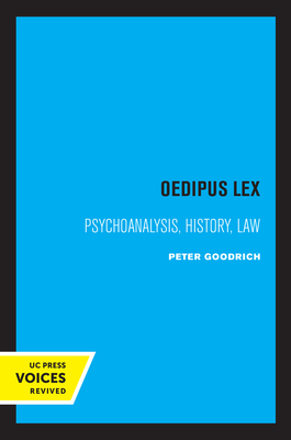 Oedipus Lex: Psychoanalysis, History, Law - Goodrich, Peter