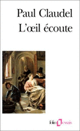 Oeil Ecoute - Claudel, Paul